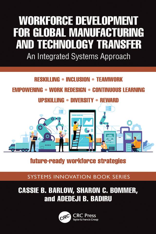 Workforce Development for Global Manufacturing and Technology Transfer by Adedeji B. Badiru, Cassie B. Barlow, Sharon C. Bommer