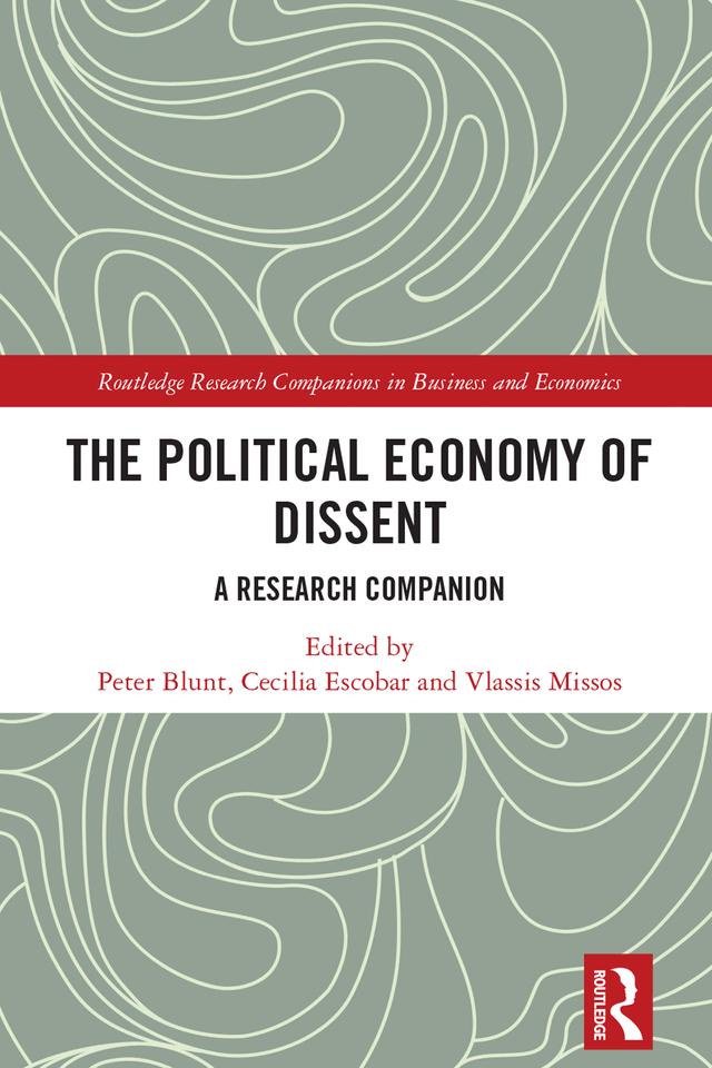 The Political Economy of Dissent by Cecilia Escobar, Peter Blunt, Vlassis Missos