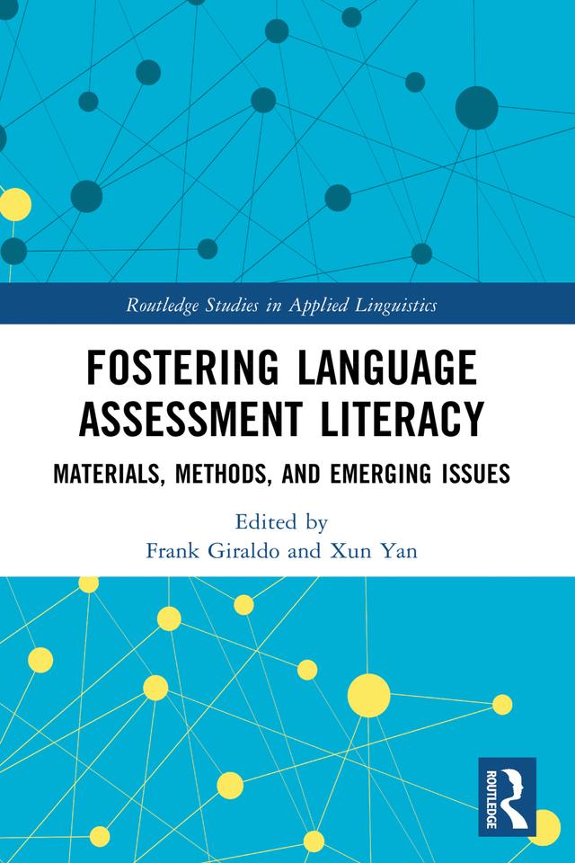 Fostering Language Assessment Literacy by Frank Giraldo, Xun Yan