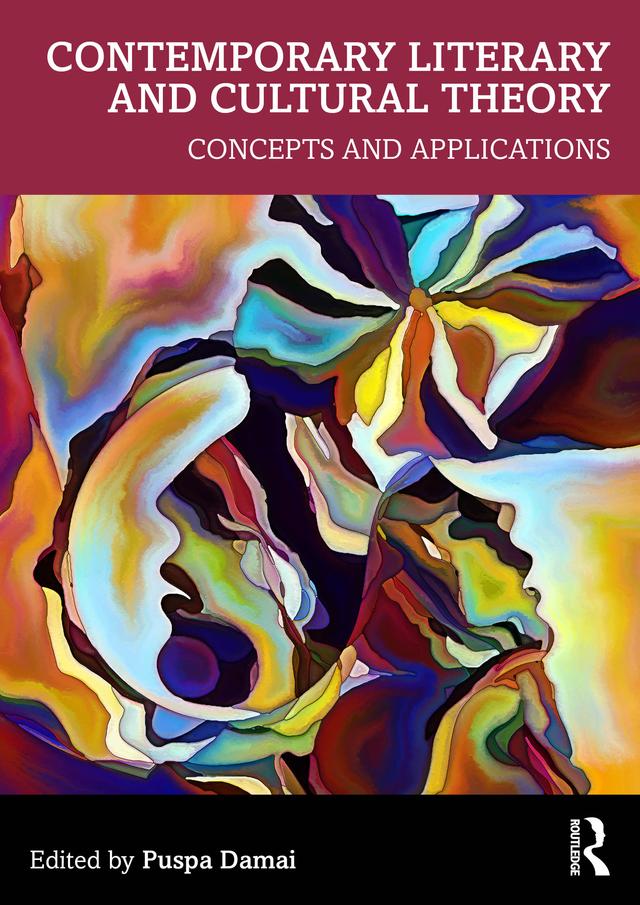 Contemporary Literary and Cultural Theory by Puspa Damai