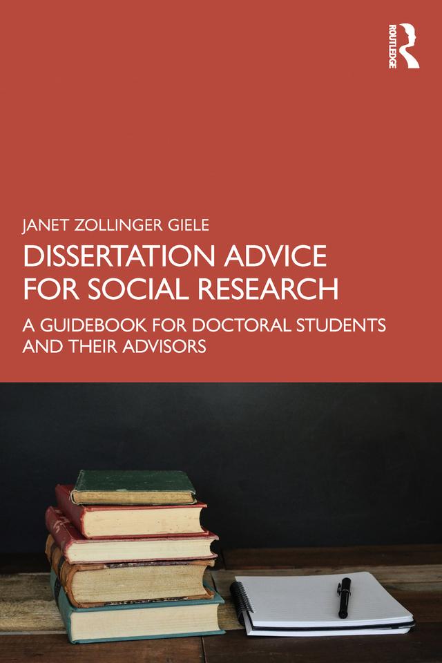 Dissertation Advice for Social Research by Janet Zollinger Giele