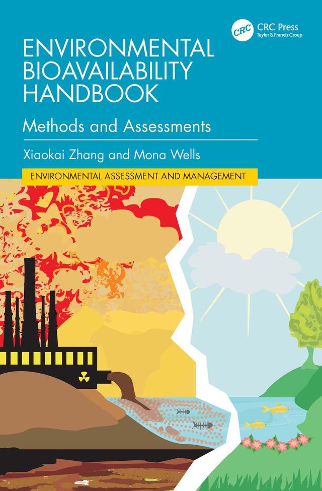 Environmental Bioavailability Handbook by Mona Wells, Xiaokai Zhang