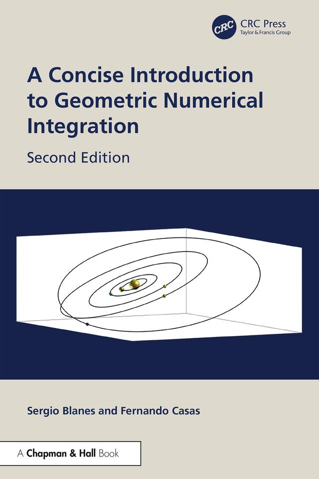 A Concise Introduction to Geometric Numerical Integration by Fernando Casas, Sergio Blanes