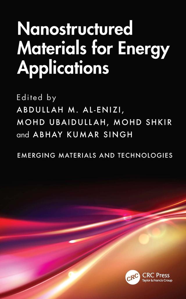 Nanostructured Materials for Energy Applications by Abdullah M. Al-Enizi, Abhay Kumar Singh, Mohd Shkir, Mohd Ubaidullah