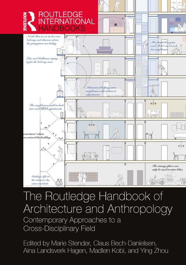The Routledge Handbook of Architecture and Anthropology by Aina Landsverk Hagen, Claus Bech-Danielsen, Madlen Kobi, Marie Stender, Ying Zhou