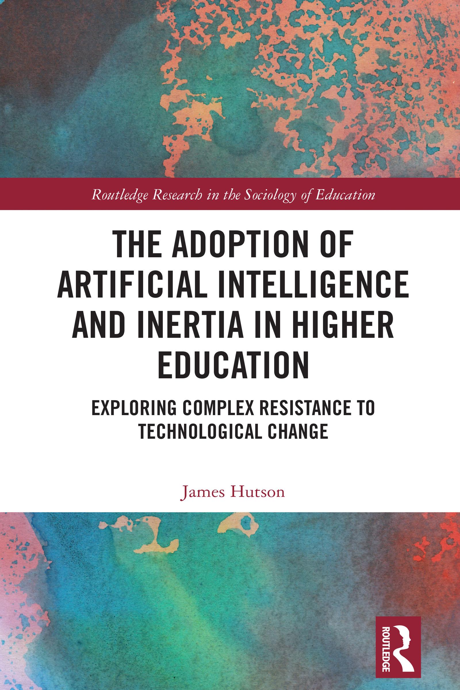 The Adoption of Artificial Intelligence and Inertia in Higher Education