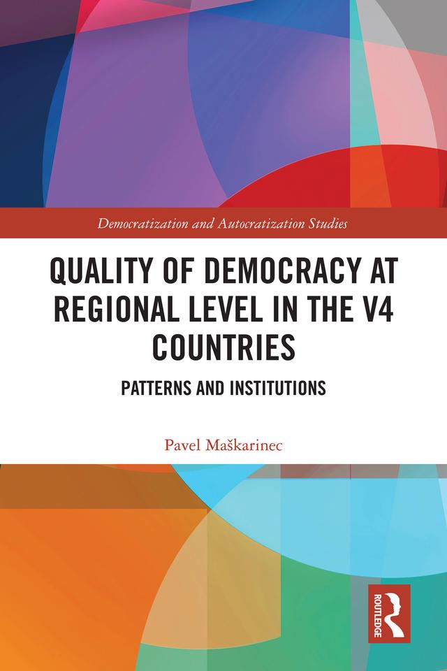 Quality of Democracy at Regional Level in the V4 Countries by Pavel Maškarinec