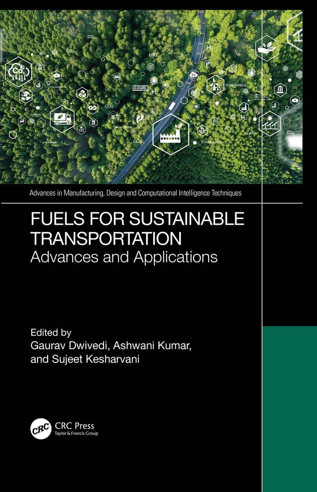 Fuels for Sustainable Transportation by Ashwani Kumar, Gaurav Dwivedi, Sujeet Kesharvani