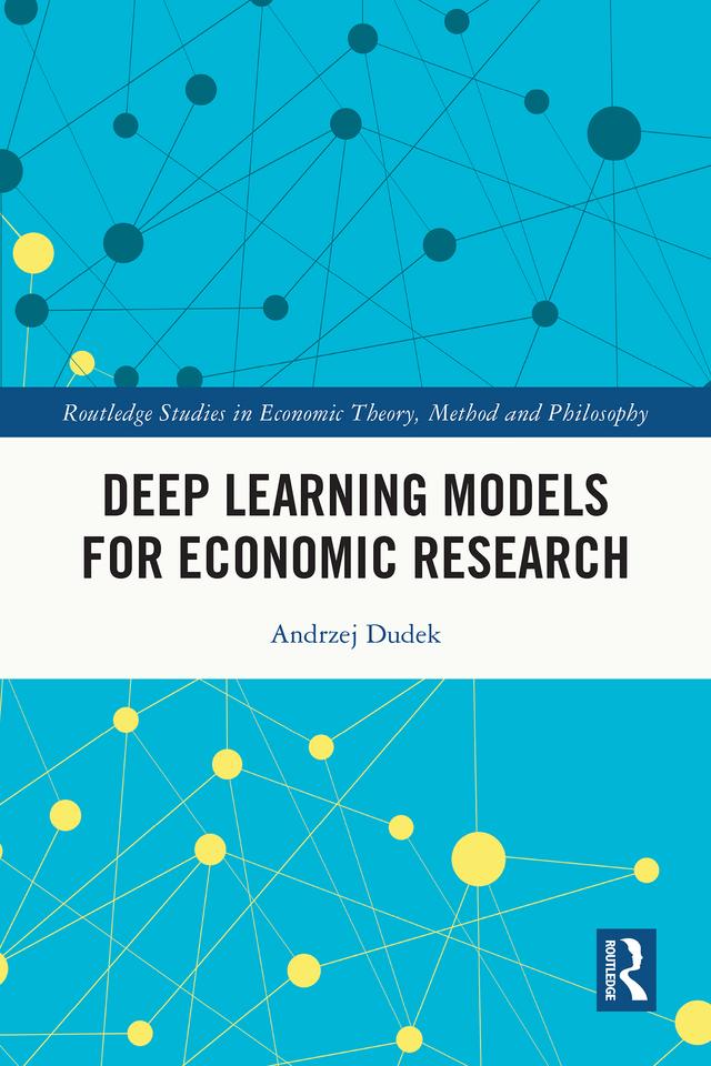 Deep Learning Models for Economic Research by Andrzej Dudek