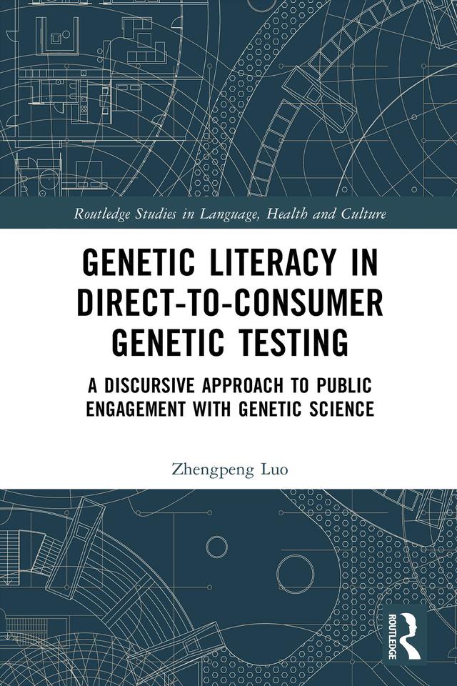 Genetic Literacy in Direct-to-Consumer Genetic Testing by Zhengpeng Luo