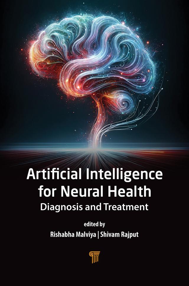 Artificial Intelligence for Neural Health by Rishabha Malviya, Shivam Rajput