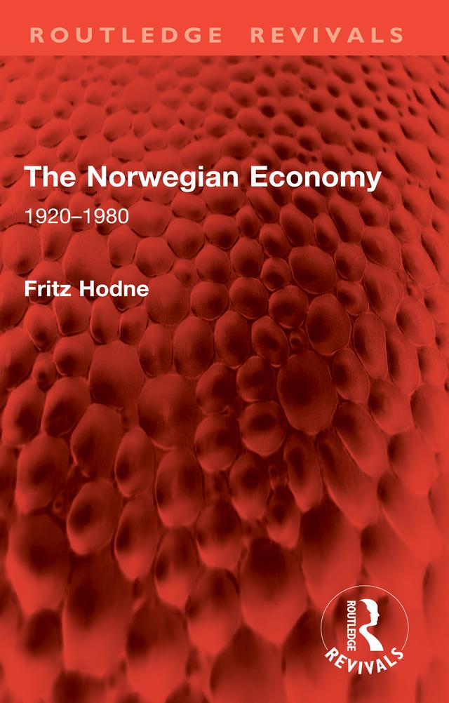The Norwegian Economy by Fritz Hodne