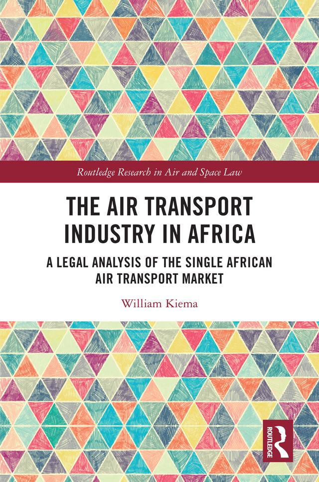 The Air Transport Industry in Africa by William Kiema