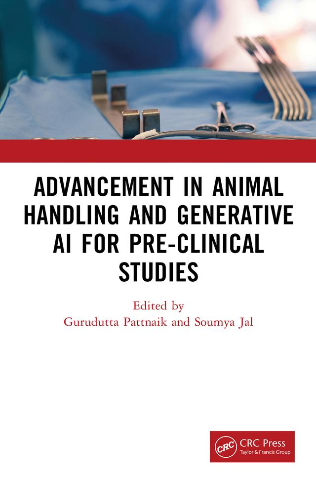 Advancement in Animal Handling and Generative AI for Pre-clinical Studies by Gurudutta Pattnaik, Soumya Jal