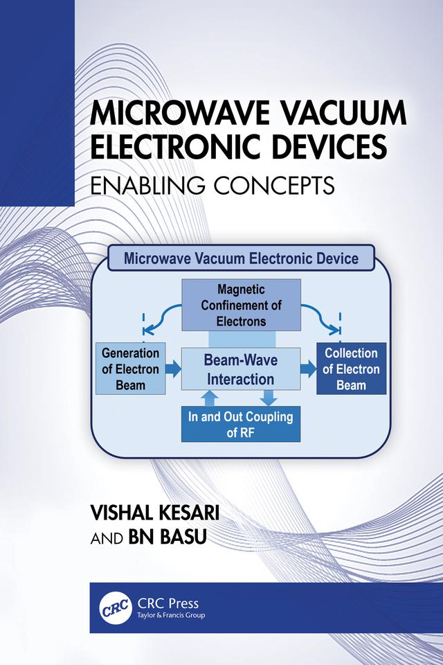Microwave Vacuum Electronic Devices by BN Basu, Vishal Kesari