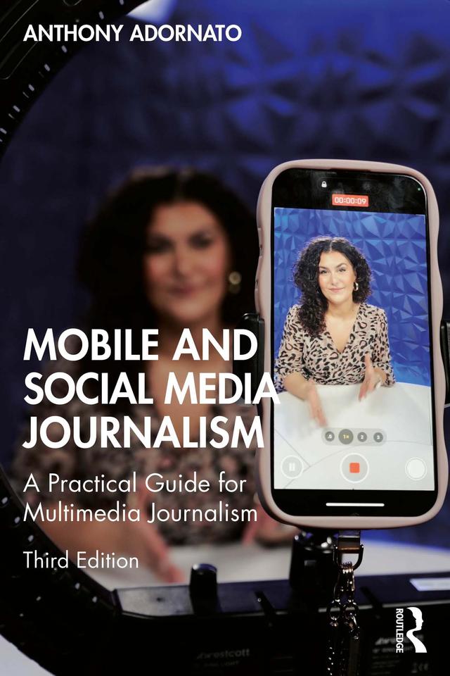 Mobile and Social Media Journalism by Anthony Adornato