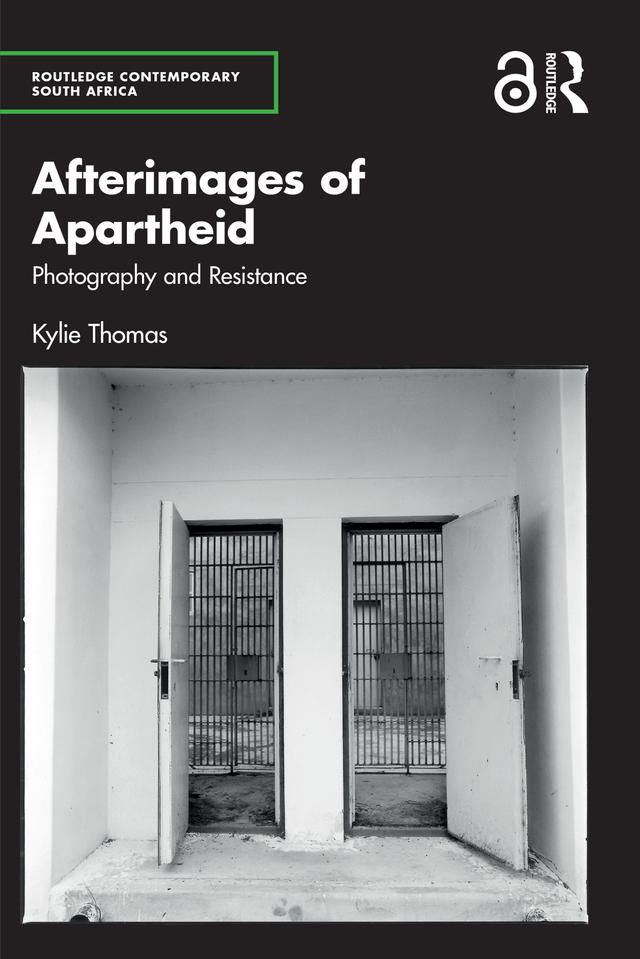 Afterimages of Apartheid by Kylie Thomas