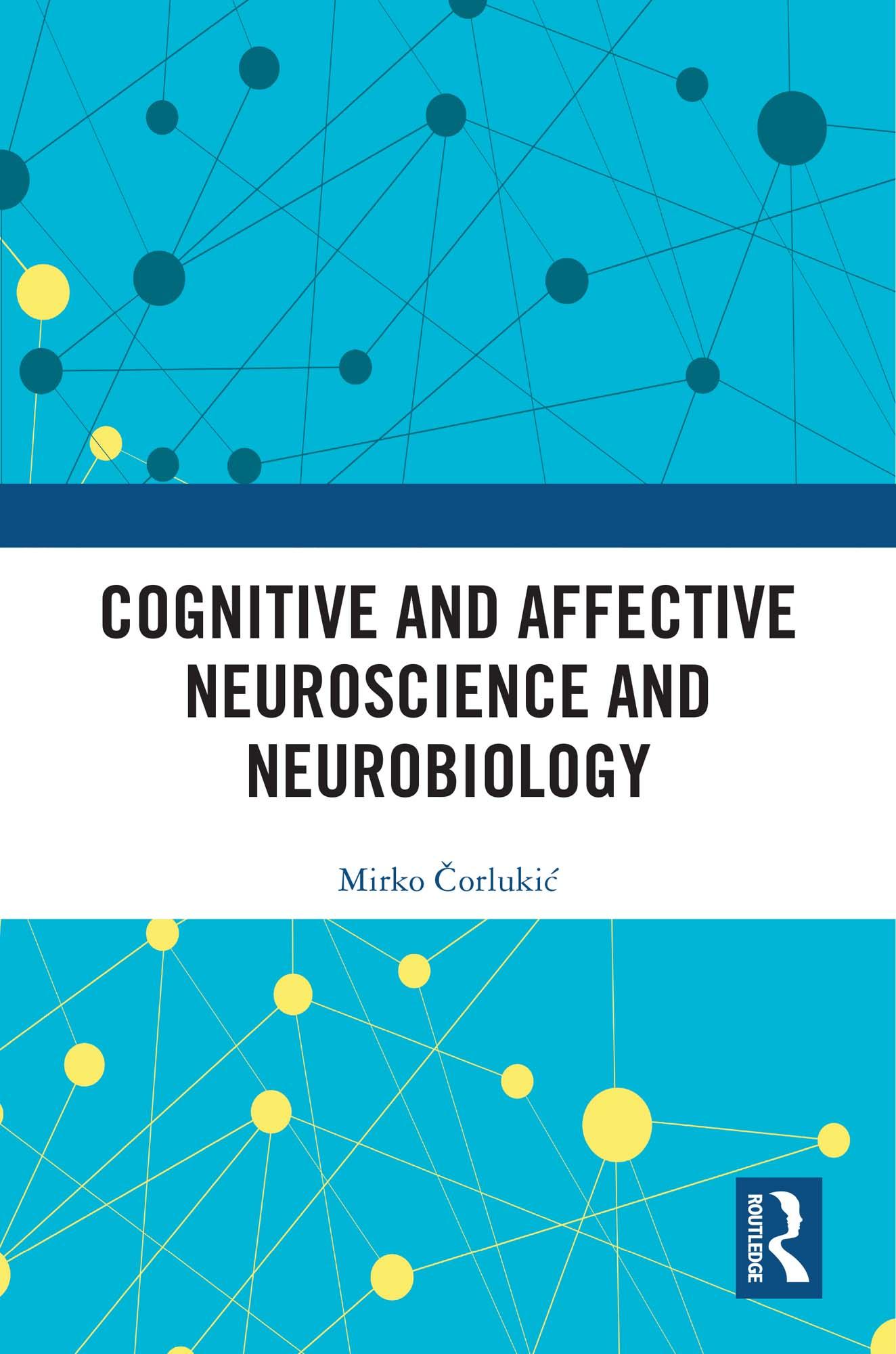 Cognitive and Affective Neuroscience and Neurobiology