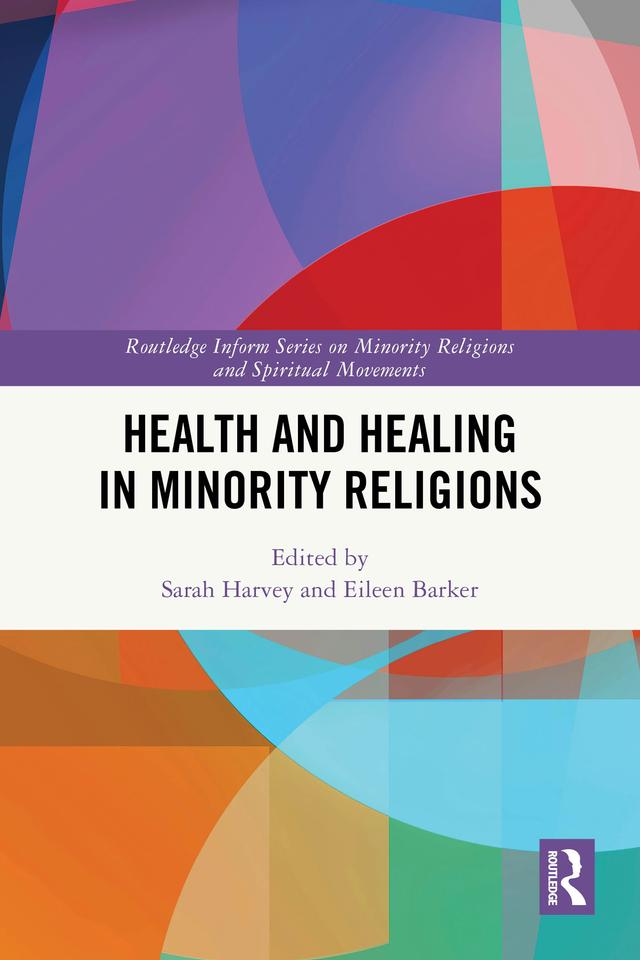 Health and Healing in Minority Religions by Eileen Barker, Sarah Harvey