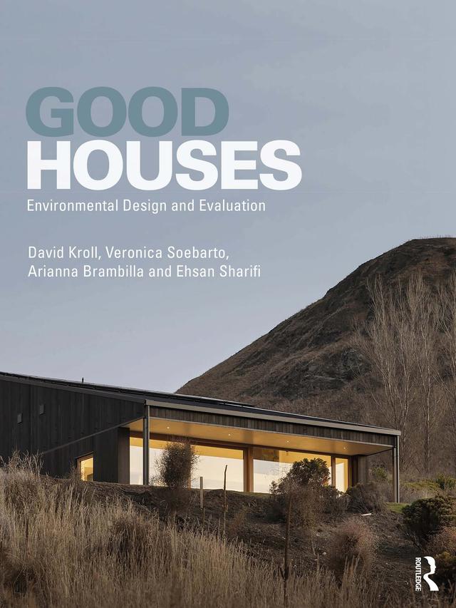 Good Houses by Arianna Brambilla, David Kroll, Ehsan Sharifi, Veronica Soebarto