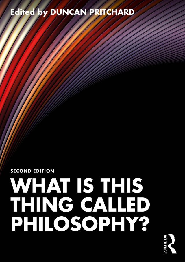 What is this thing called Philosophy? by Duncan Pritchard