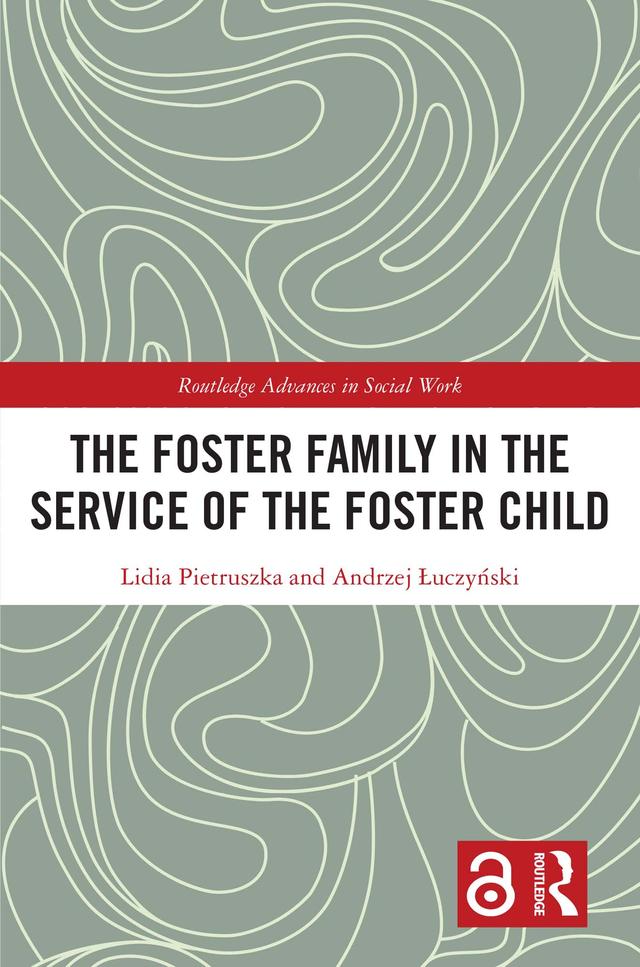 The Foster Family in the Service of the Foster Child by Andrzej Łuczyński, Lidia Pietruszka
