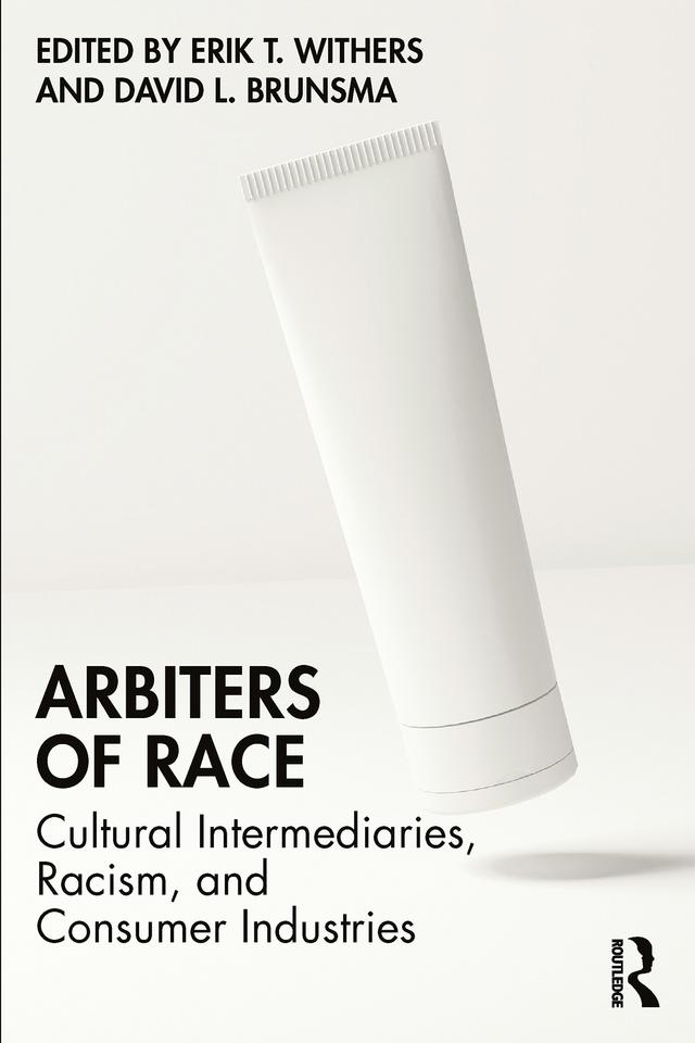 Arbiters of Race by David L. Brunsma, Erik T. Withers