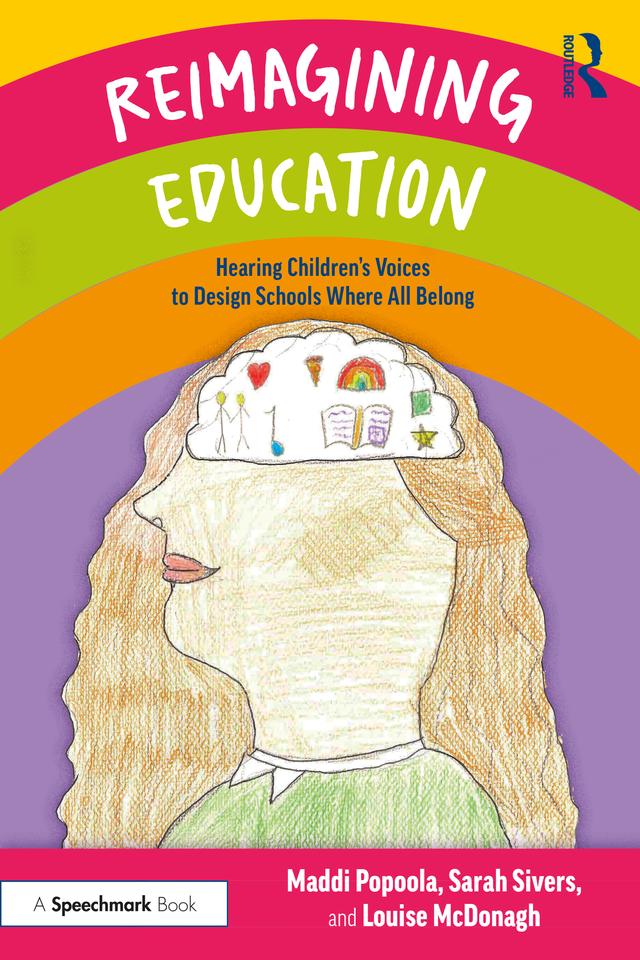 Reimagining Education by Louise McDonagh, Maddi Popoola, Sarah Sivers