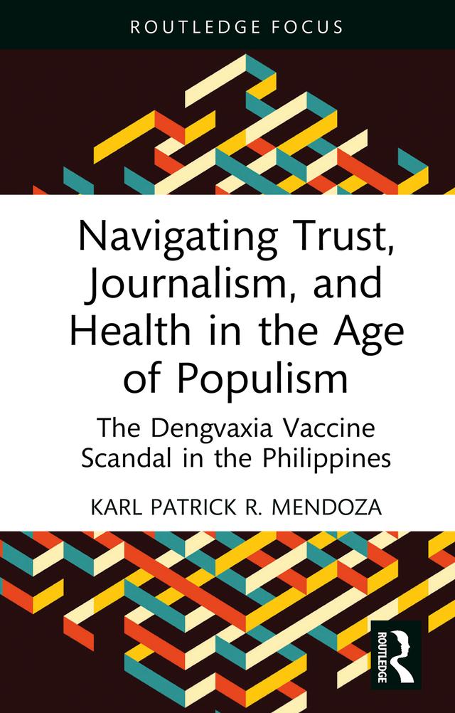 Navigating Trust, Journalism, and Health in the Age of Populism by Karl Patrick R. Mendoza