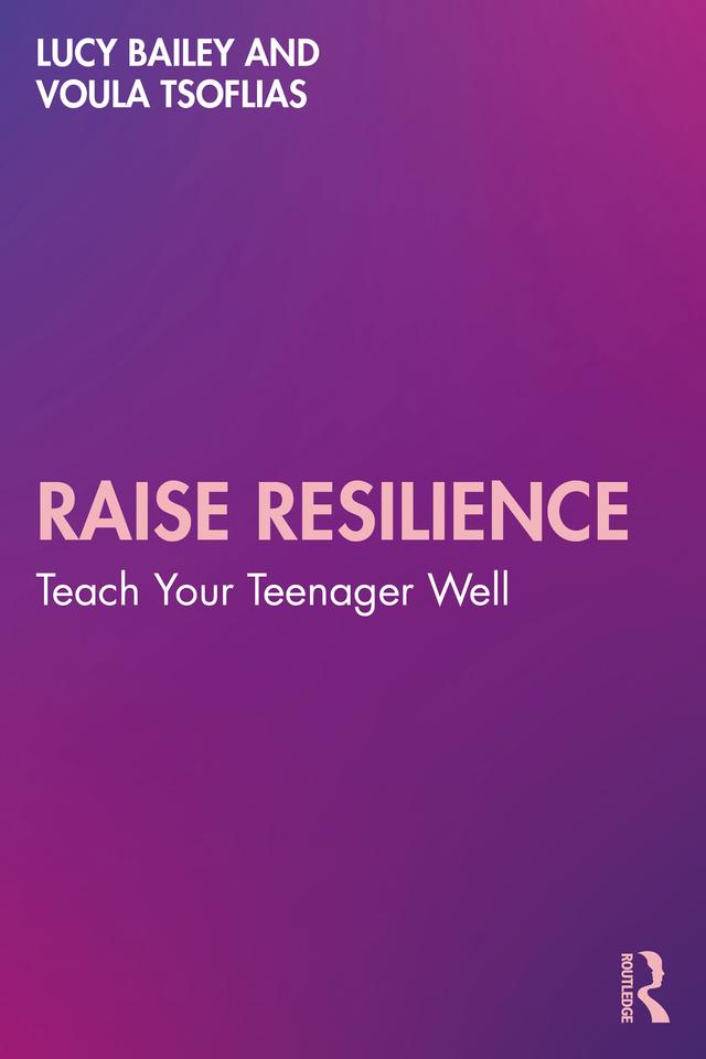 Raise Resilience by Lucy Bailey, Voula Tsoflias