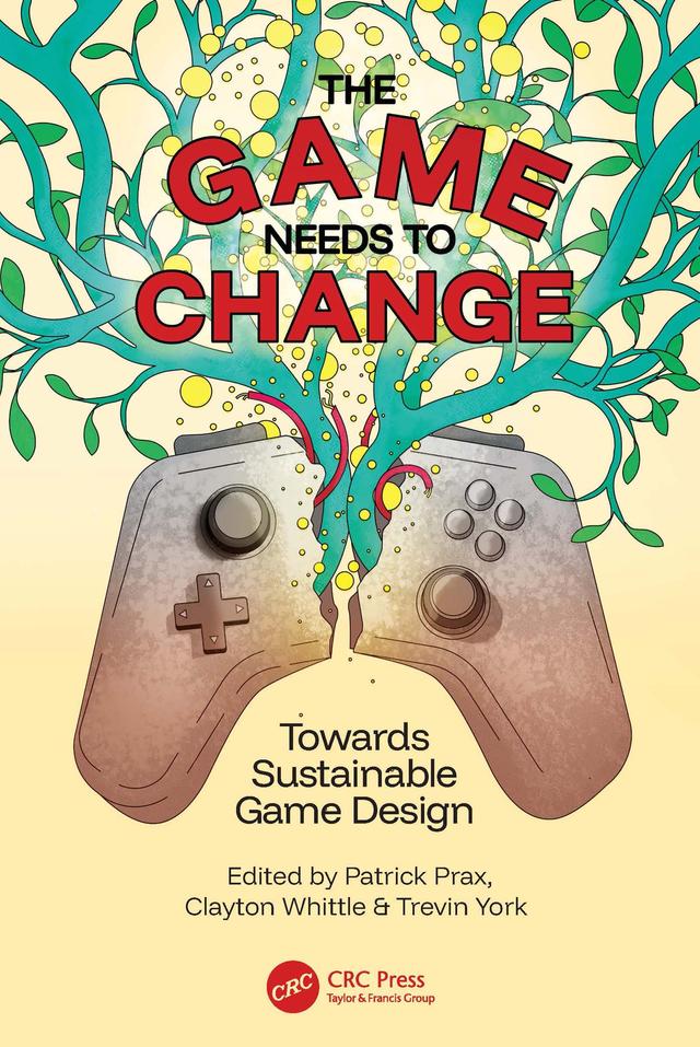 The Game Needs to Change by Clayton Whittle, Patrick Prax, Trevin York