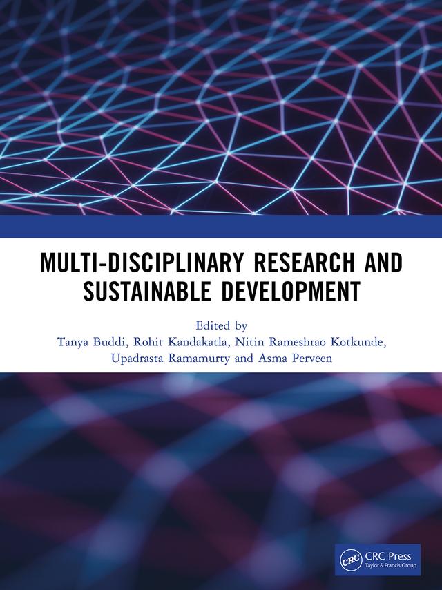 Multi-Disciplinary Research and Sustainable Development by Asma Perveen, Nitin Rameshrao Kotkunde, Rohit Kandakatla, Tanya Buddi, Upadrasta Ramamurty