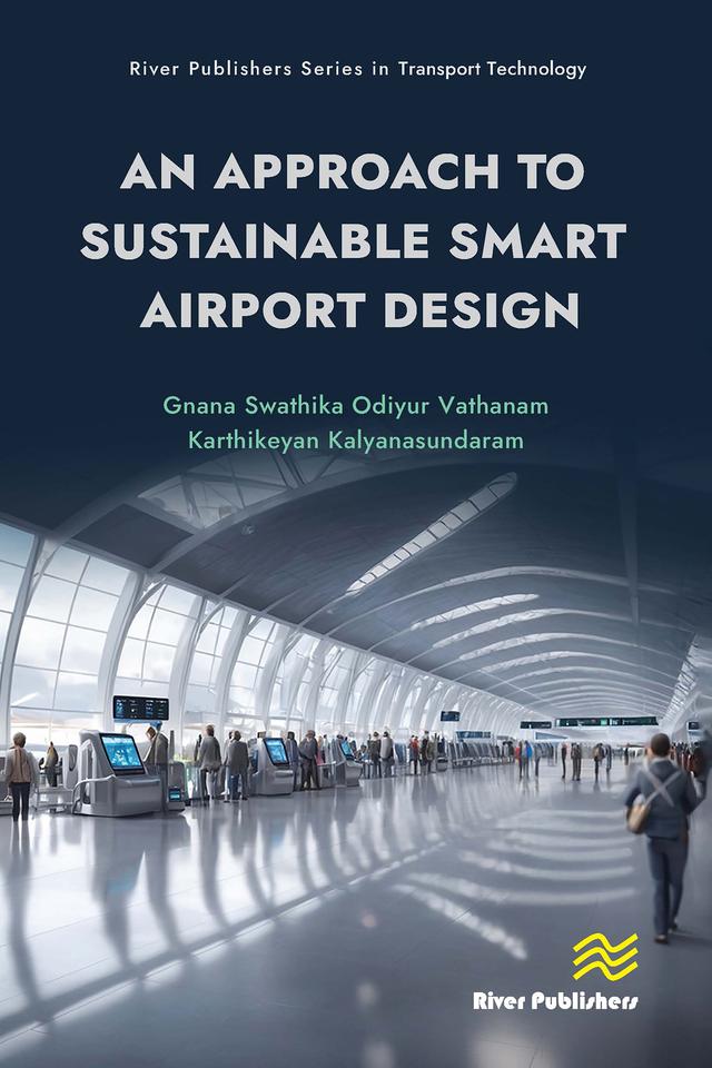 An Approach to Sustainable Smart Airport Design by Gnana Swathika Odiyur Vathanam, Karthikeyan Kalyanasundaram