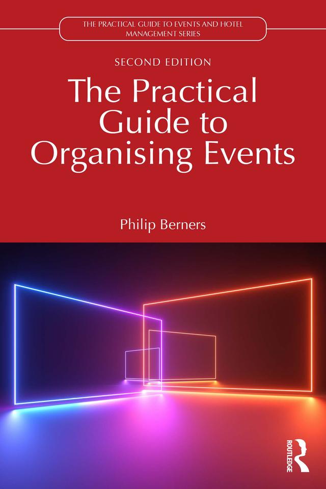 The Practical Guide to Organising Events by Philip Berners