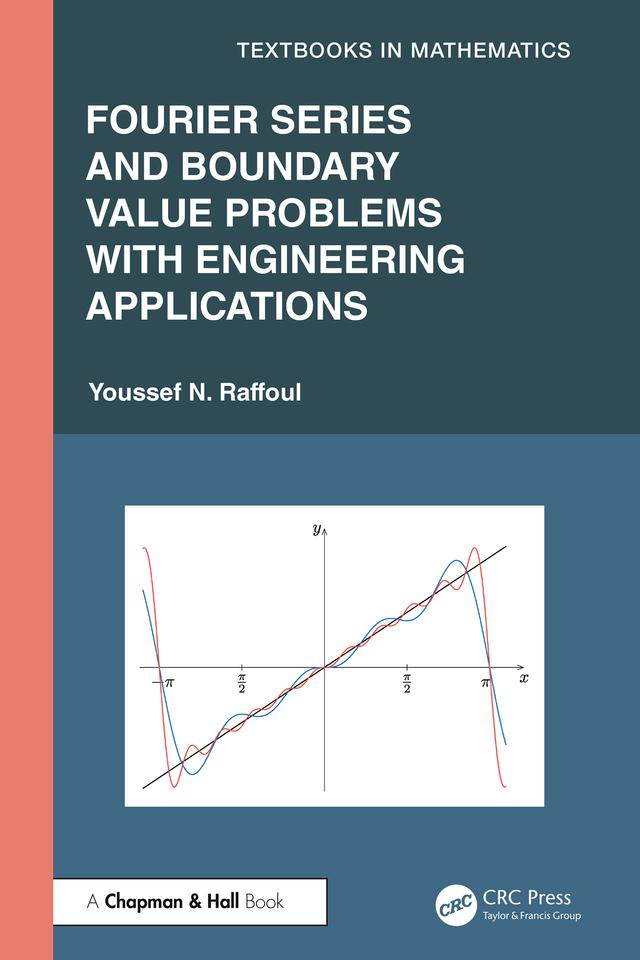 Fourier Series and Boundary Value Problems with Engineering Applications by Youssef Raffoul