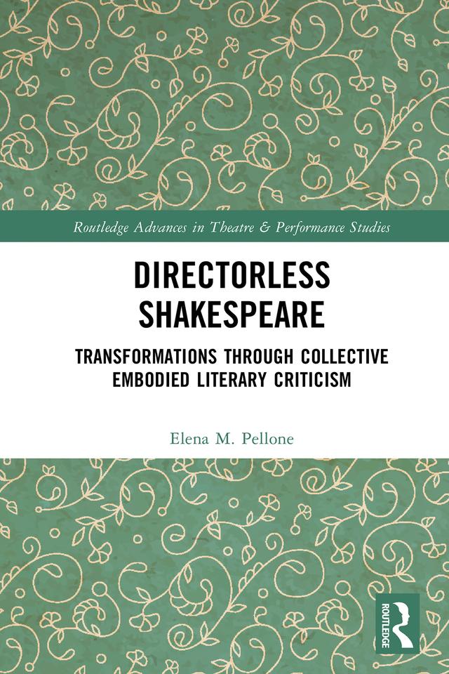 Directorless Shakespeare by Elena M. Pellone