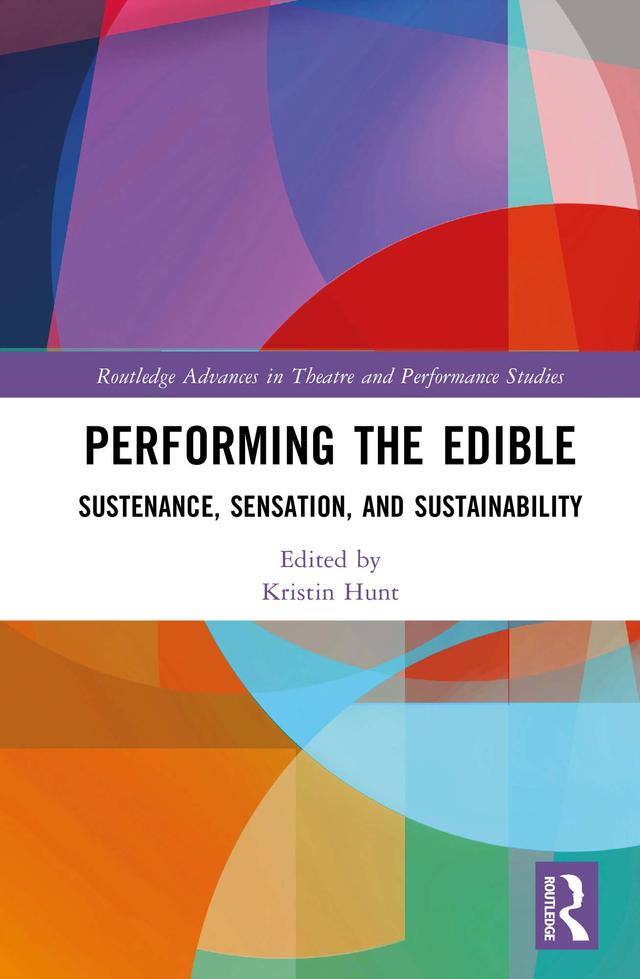 Performing the Edible by Kristin Hunt