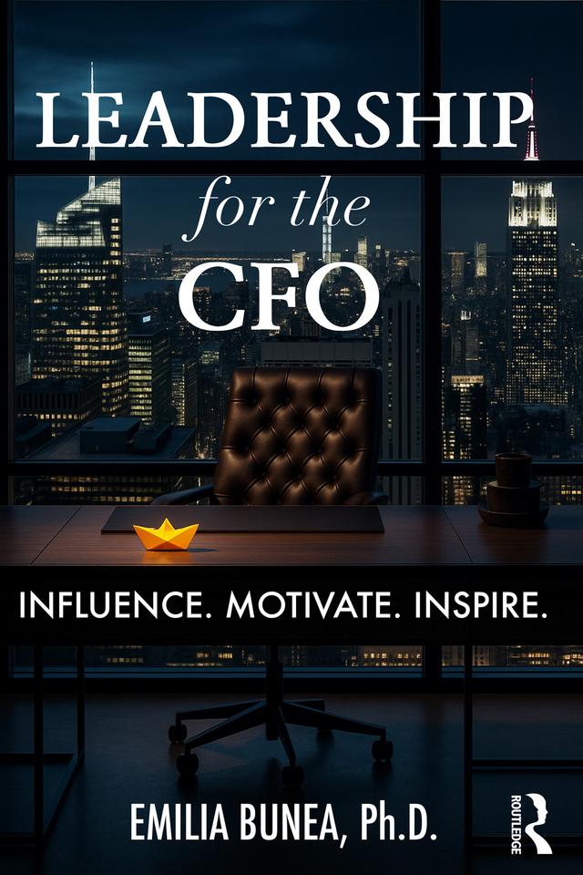 Leadership for the CFO by Emilia Bunea