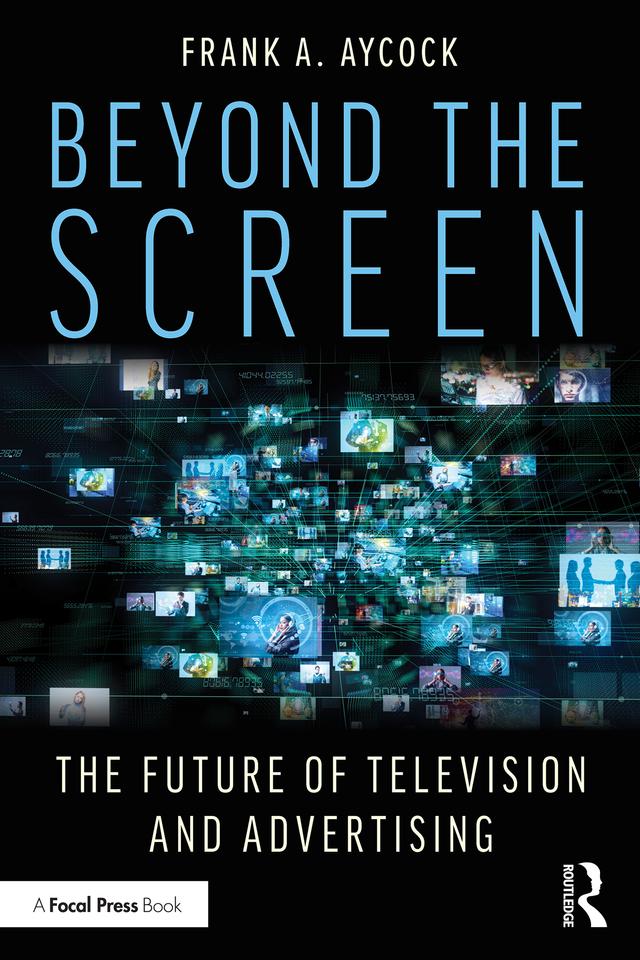 Beyond the Screen by Frank A. Aycock