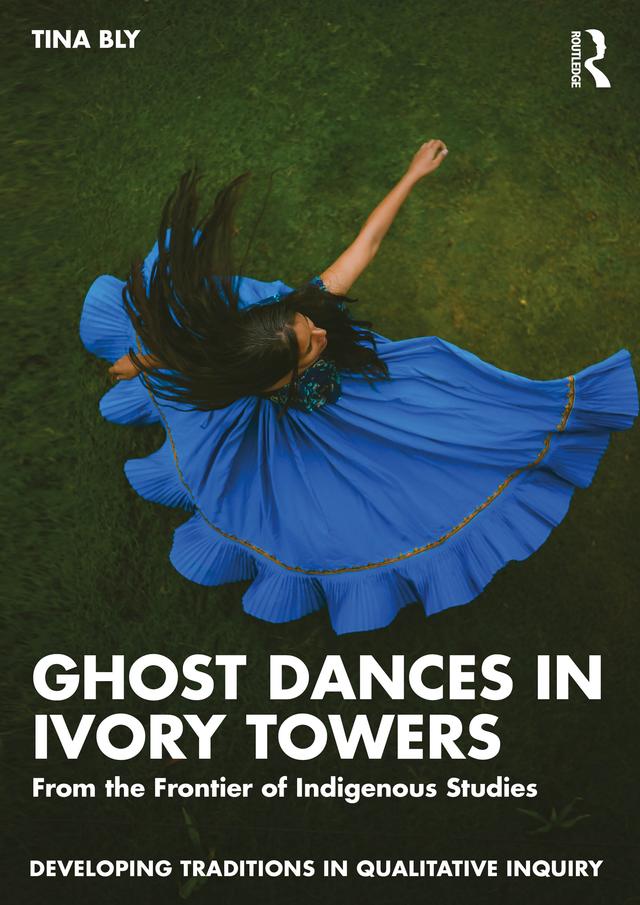 Ghost Dances in Ivory Towers by Tina Bly
