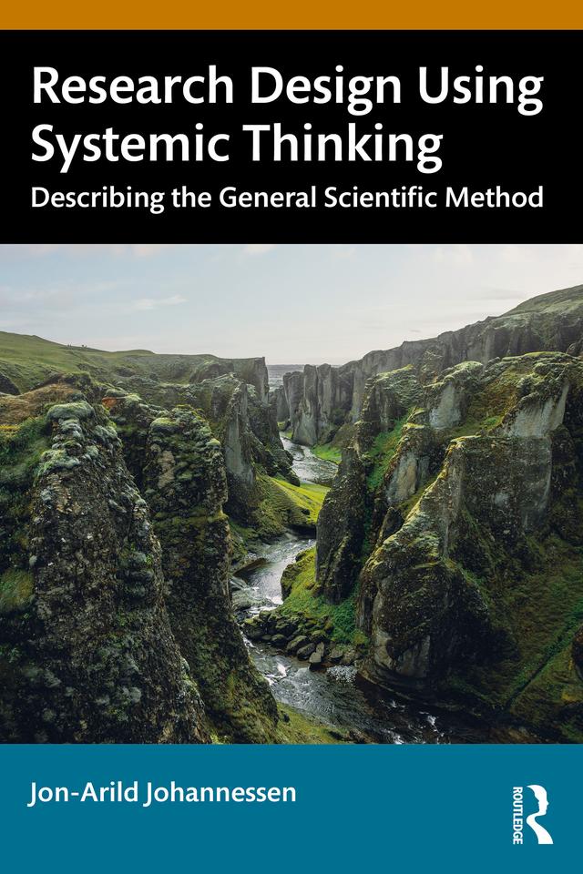 Research Design Using Systemic Thinking by Jon-Arild Johannessen