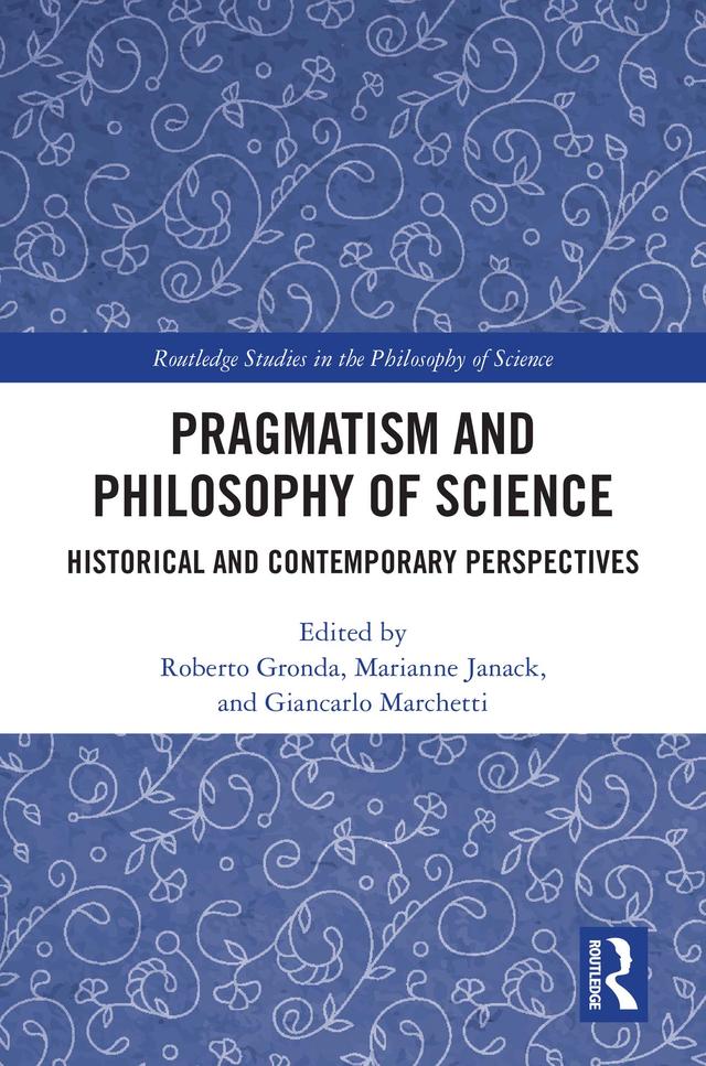 Pragmatism and Philosophy of Science by Giancarlo Marchetti, Marianne Janack, Roberto Gronda
