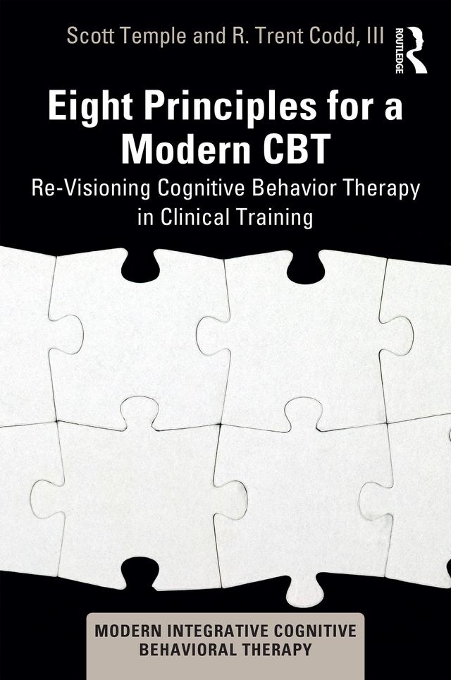 Eight Principles for a Modern CBT by R. Trent Codd III, Scott Temple
