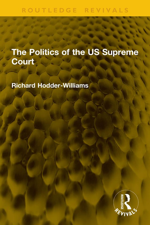 The Politics of the US Supreme Court by Richard Hodder-Williams