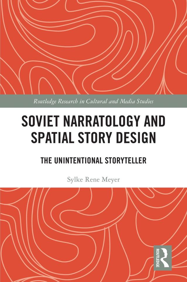 Soviet Narratology and Spatial Story Design by Sylke Rene Meyer
