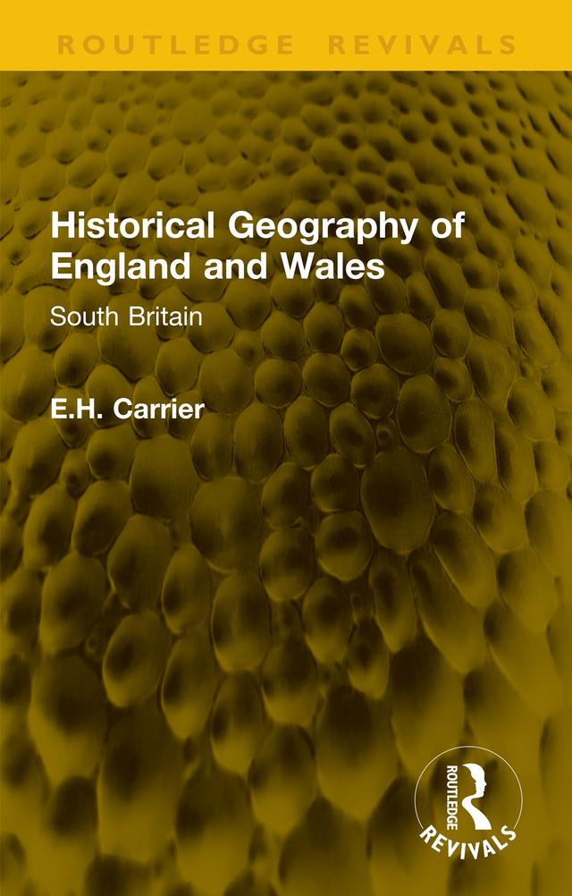 Historical Geography of England and Wales by E.H. Carrier