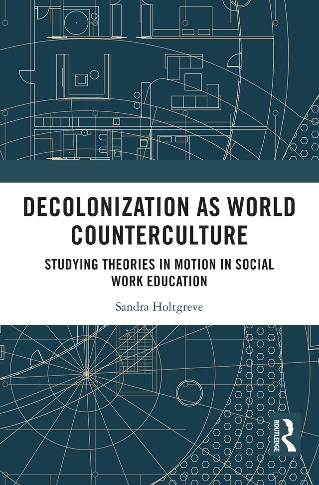 Decolonization as World Counterculture by Sandra Holtgreve