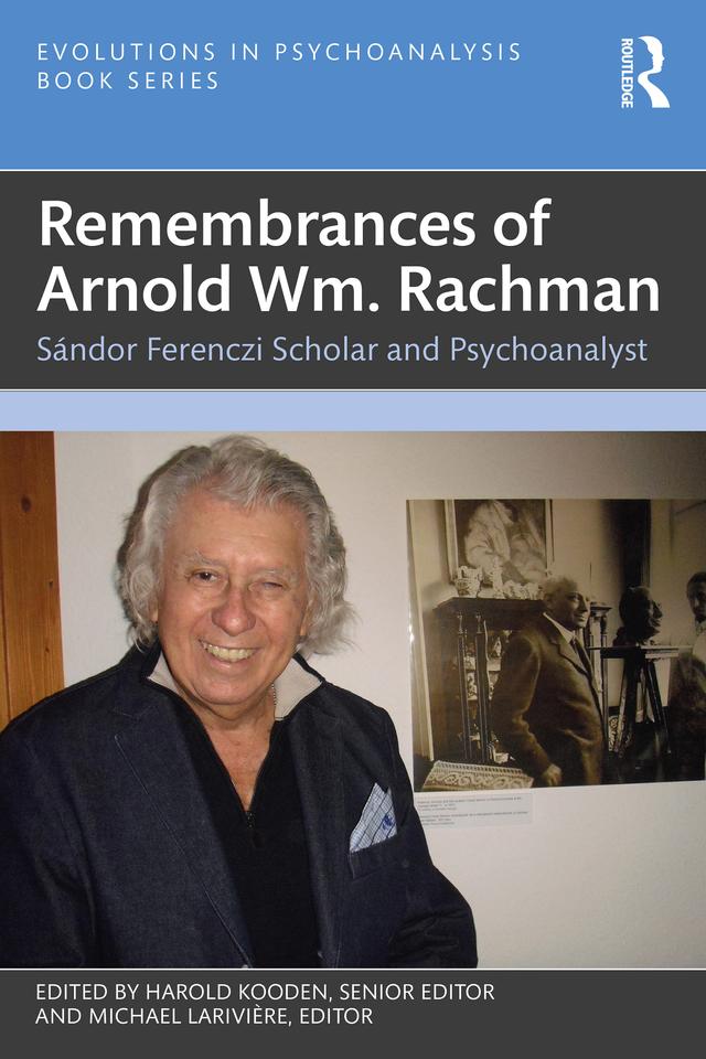 Remembrances of Arnold Wm. Rachman by Harold Kooden, Michael Larivière