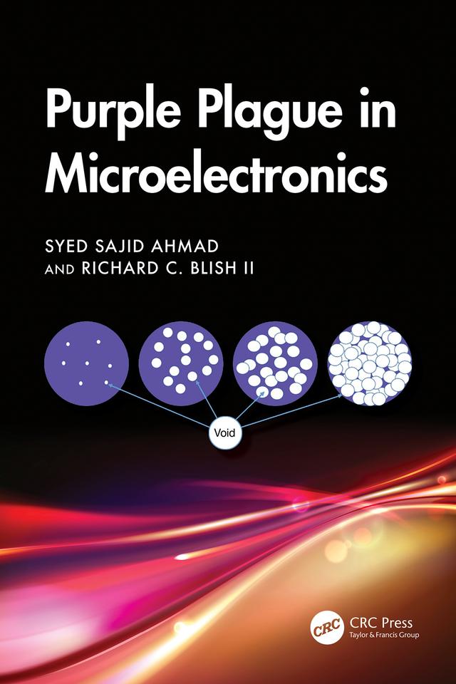 Purple Plague in Microelectronics by Richard C. Blish II, Syed Sajid Ahmad