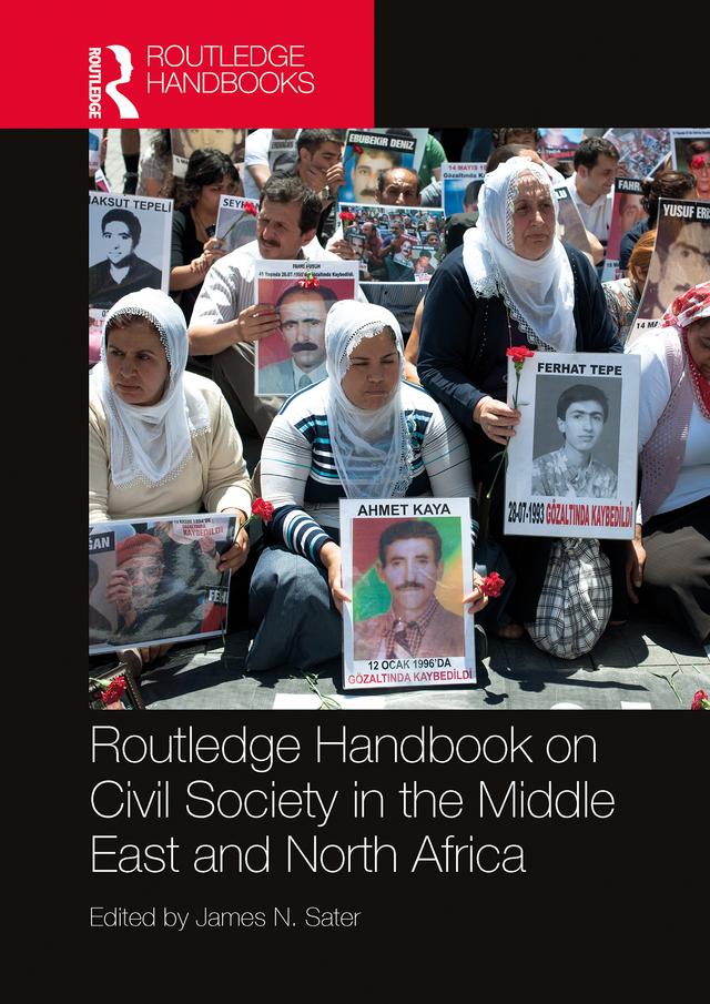 Routledge Handbook on Civil Society in the Middle East and North Africa by James N. Sater